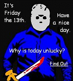 Like many human beliefs, the fear of Friday the 13th (known as paraskevidekatriaphobia) isn't exactly grounded in scientific logic. 